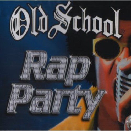 Various Artists - Old School Rap Party