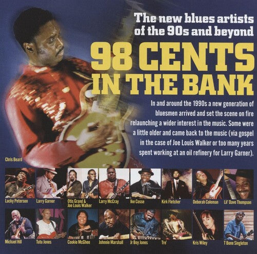 98 Cents in the Bank: The New Blues Artists/ Var - 98 Cents In The Bank: The New Blues Artists Of The 90s And Beyond (Various Artists)