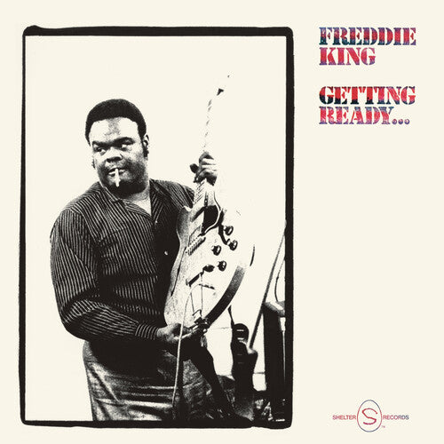 Freddie King - Gettin Ready - Limited 180-Gram Vinyl