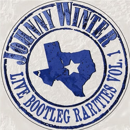Johnny Winter - Live Bootleg Rarities Volume One