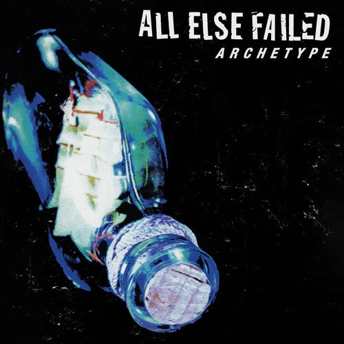 All Else Failed - Archetype