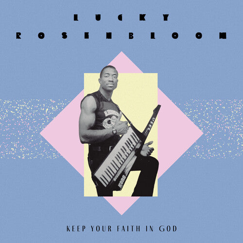 Lucky Rosenbloom - Keep Your Faith In God / Just Give It All To Christ