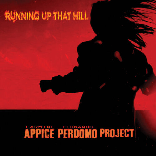 Carmine Appice / Fernando Perdomo - Running Up That Hill