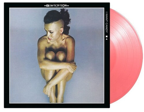 Bow Wow Wow - I Want Candy - Limited 180-Gram Pink Colored Vinyl