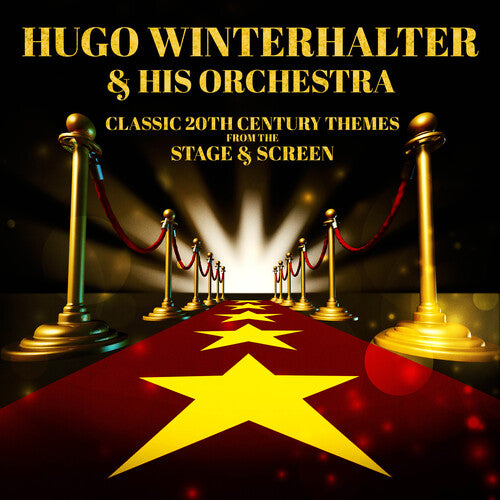 Hugo Winterhalter & His Orchestra - Classic 20th Century Themes from the Stage & Screen
