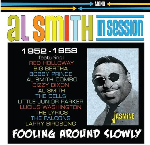 Al Smith & His Orchestra - In Session 1952-1958: Fooling Around Slowly