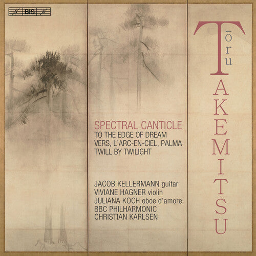 Takemitsu/ Kellermann/ Hagner - Spectral Canticle