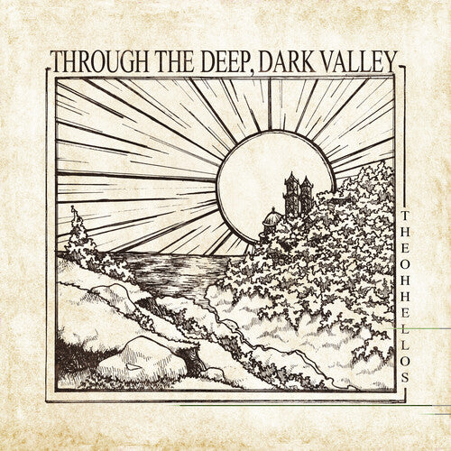 Oh Hellos - Through The Deep, Dark Valley (Ten Year Anniversary)