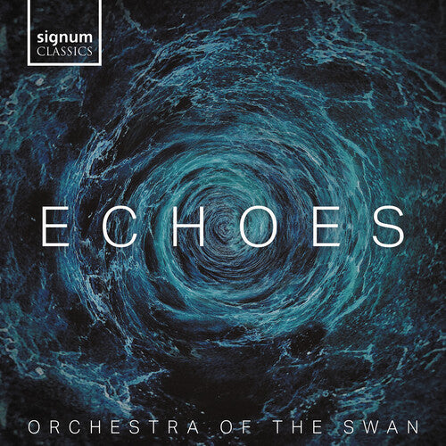 Bach/ Barrow/ Orchestra of the Swan - Echoes