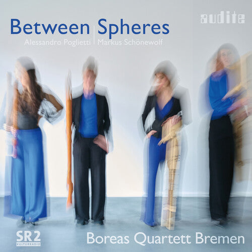 Poglietti/ Schonewolf/ Boreas Quartett Bremen - Between Spheres