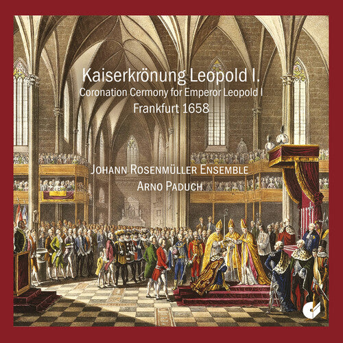 Schmelzer/ Bertali/ Ebner - Kaiserkronung Leopold I. (1658)