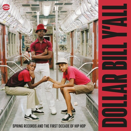 Dollar Bill Y'All: Spring Records & 1st Decade of - Dollar Bill Y'All: Spring Records & The First Decade Of Hip Hop / Various
