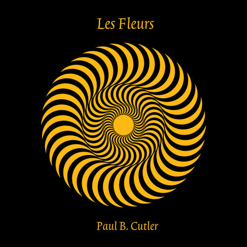 Paul Cutler B. - Les Fleurs
