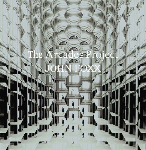 John Foxx - Arcades Project