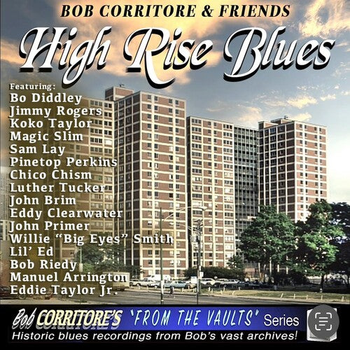 Bob Corritore - Bob Corritore & Friends: High Rise Blues