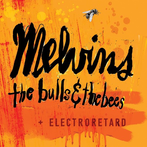 The Melvins - The Bulls & The Bees + Electroretard
