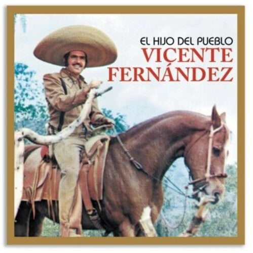 Vicente Fernandez - El Hijo Del Pueblo