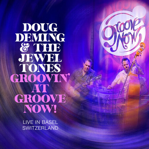 Doug Deming & the Jewel Tones - Groovin At The Groove Now
