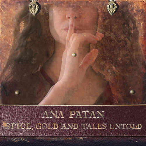Ana Patan - Spice, Gold & Tales Untold
