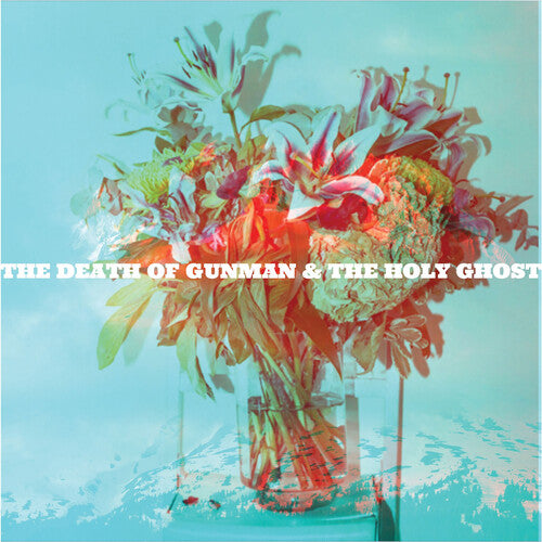 Gunman & the Holy Ghost - The Death of Gunman and the Holy Ghost