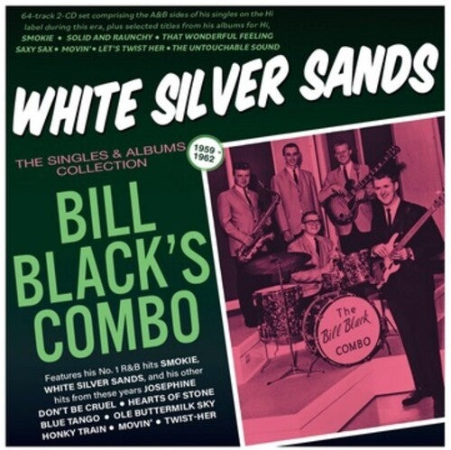Bill Black's Combo - White Silver Sands: The Singles & Albums Collection 1959-62