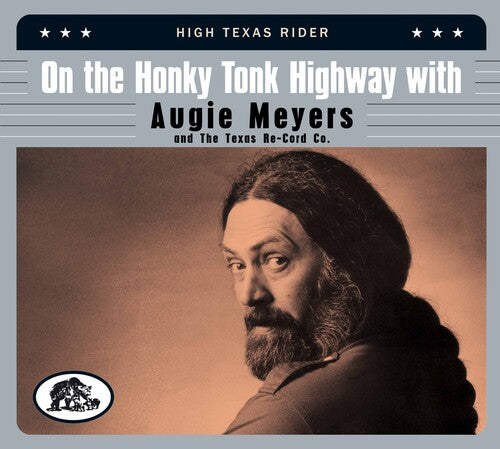 On the Honky Tonk Highway with Augie Meyers/ Var - On The Honky Tonk Highway With Augie Meyers & The Texas Re-cord Co: High Texas Rider (Various Artists)