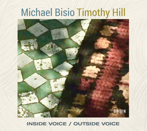 Michael Bisio / Timothy Hill - Inside Voice / Outside Voice