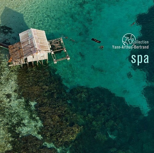 Various Artists - Spa: Coll Yann Arthus-Bertrand / Various