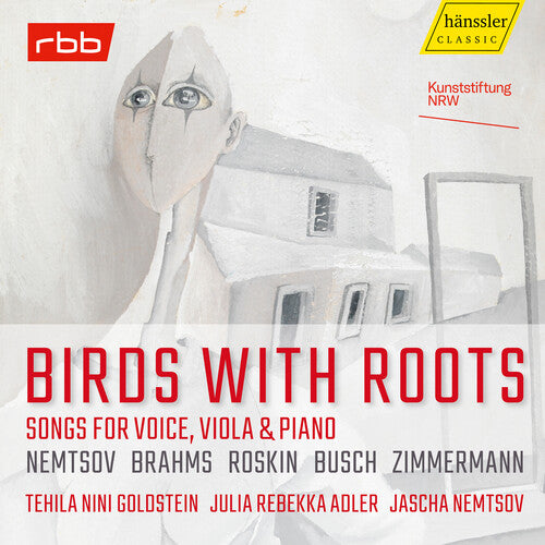 Brahms/ Busch/ Nemtsov - Birds with Roots - Songs for Voice, Viola & Piano