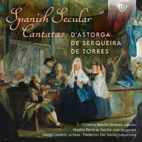 D'Astorga/ Serquiera/ Alvarez - Spanish Secular Cantatas