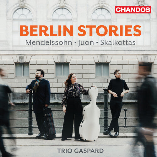 Mendelssohn/ Skalkottas/ Trio Gaspard - Berlin Stories
