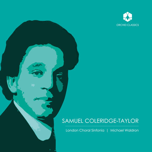 Taylor/ Orford/ London Choral Sinfonia - Choral Music of Samuel Coleridge