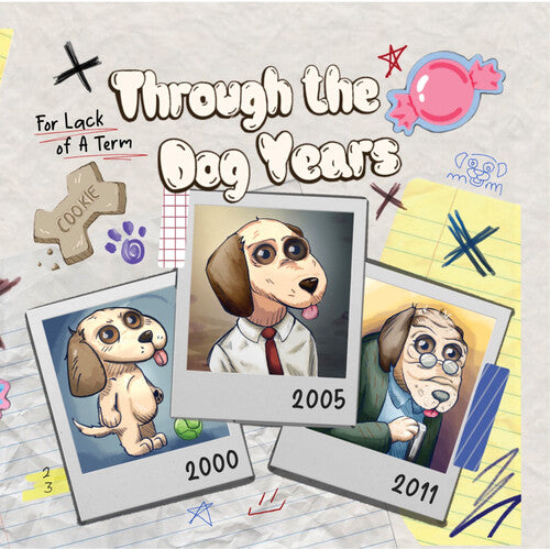 For Lack Of A Term - Through the Dog Years