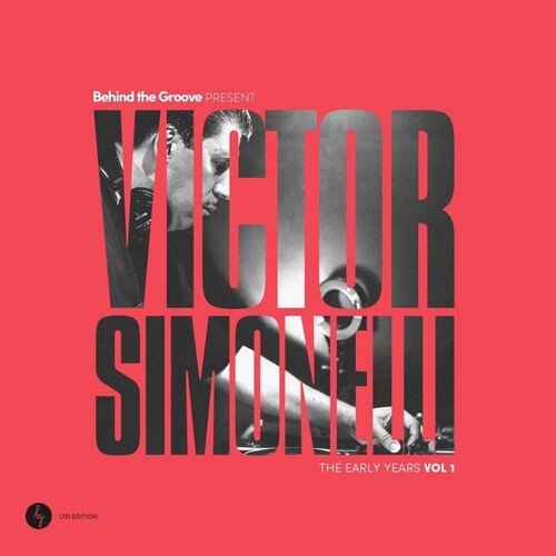 Victor Simonelli - Behind The Groove Present Victor Simonelli: The Early Years Vol. 1