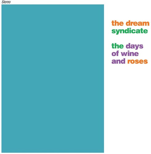 Dream Syndicate - The Days of Wine and Roses