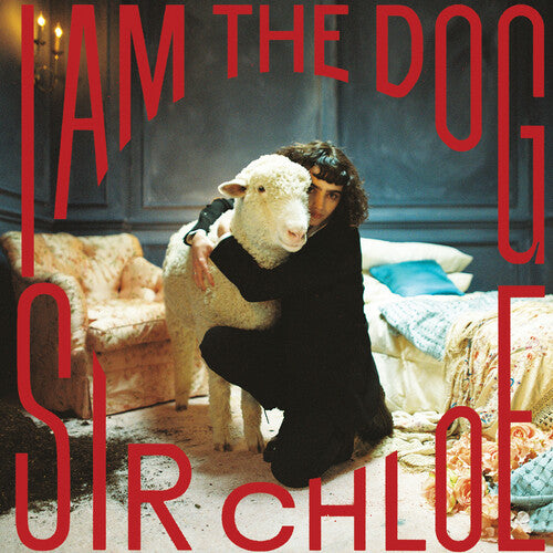 Sir Chloe - I Am The Dog