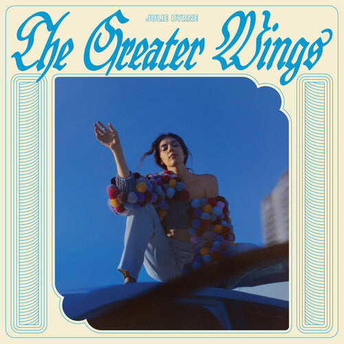 Julie Byrne - The Greater Wings - Sky Blue