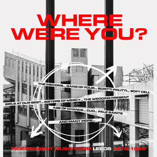 Where Were You: Independent Music From Leeds 78-89 - Where Were You: Independent Music From Leeds 1978-1989 / Various
