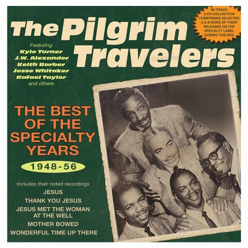 Pilgrim Travelers - The Best Of The Specialty Years 1948-56