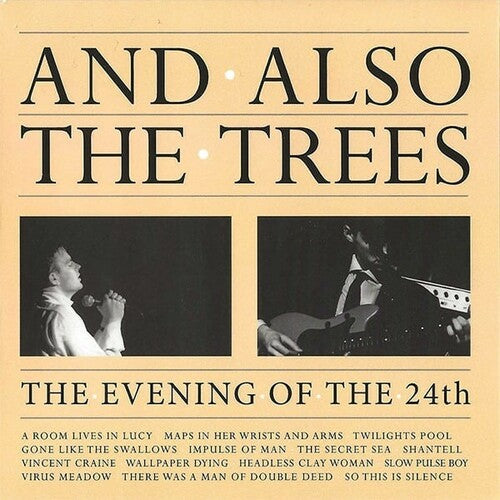 And Also the Trees - The Evening Of The 24th
