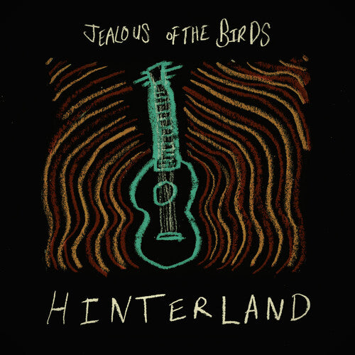 Jealous of the Birds - Hinterland