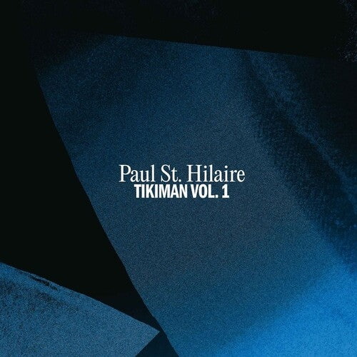 Paul Hilaire - Tikiman, Vol. 1