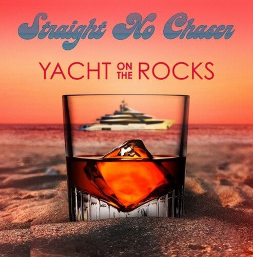 Straight No Chaser - Yacht On The Rocks