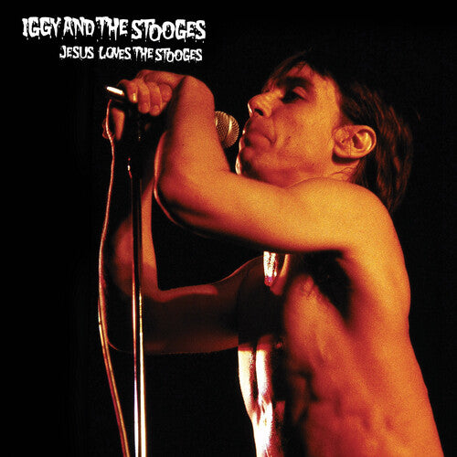 Iggy & Stooges - Jesus Loves The Stooges