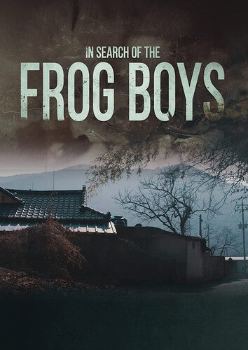 In Search Of The Frog Boys