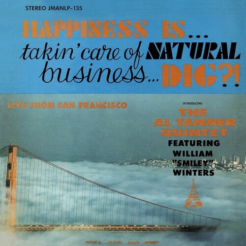 Al Tanner - Happiness Is Takin' Care Of Natural Business Dig?