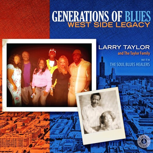 Larry Taylor & the Taylor Family - Generation Of Blues: West Side Legacy