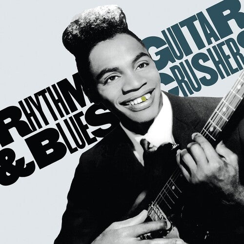 Rhythm & Blues Guitar Crushers 1/ Various - Rhythm And Blues Guitar Crushers, Vol. 1