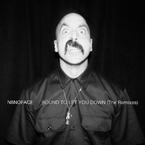 N8Noface - Bound To Let You Down (the Remixes)