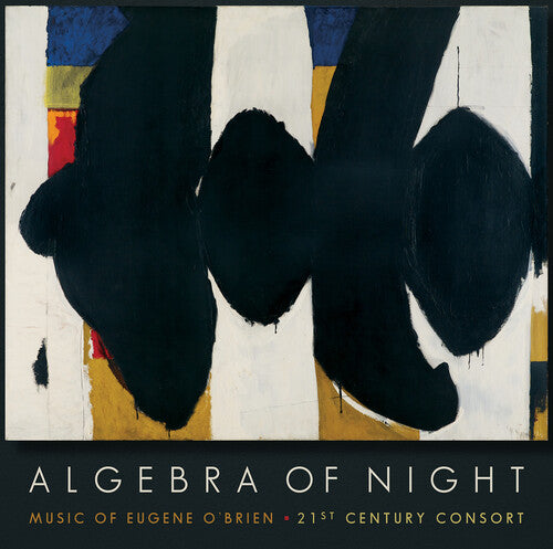 O'Brien/ Meek/ 21st Century Consort - Algebra of Night